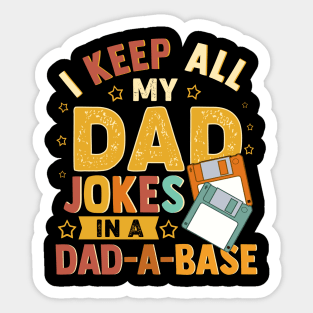 I Keep All My Dad Jokes In A Dad ABase Vintage Father Dad Sticker